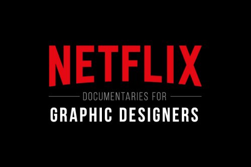 Top 8 Netflix Documentaries For Graphic Designers