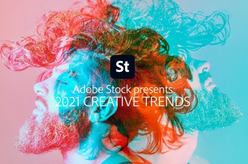 2021 Creative Trends from Adobe Stock | Adobe Creative Cloud