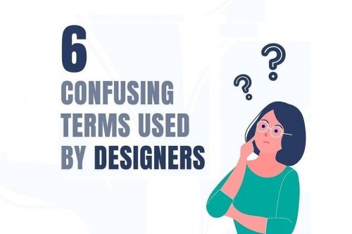 6 Confusing Terms Used by Designers