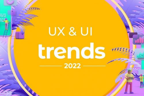 UX/UI Design Trends 2022