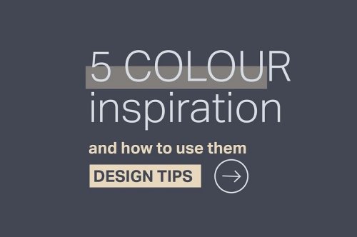 5 Colour Inspiration And How To Use Them