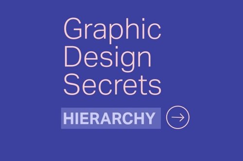 Graphic Design Secrets Hierarchy