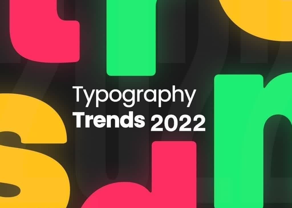Typography Trends 2022