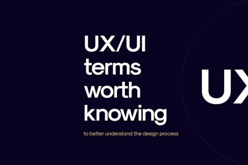 UX/UI Terms Worth Knowing