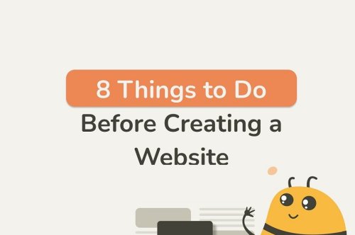8 Things To Do Before Creating A Website