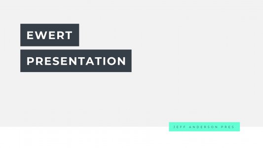 Ewert Presentation